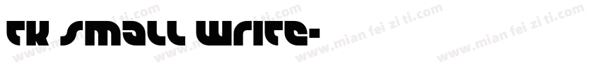 TK Small Write字体转换